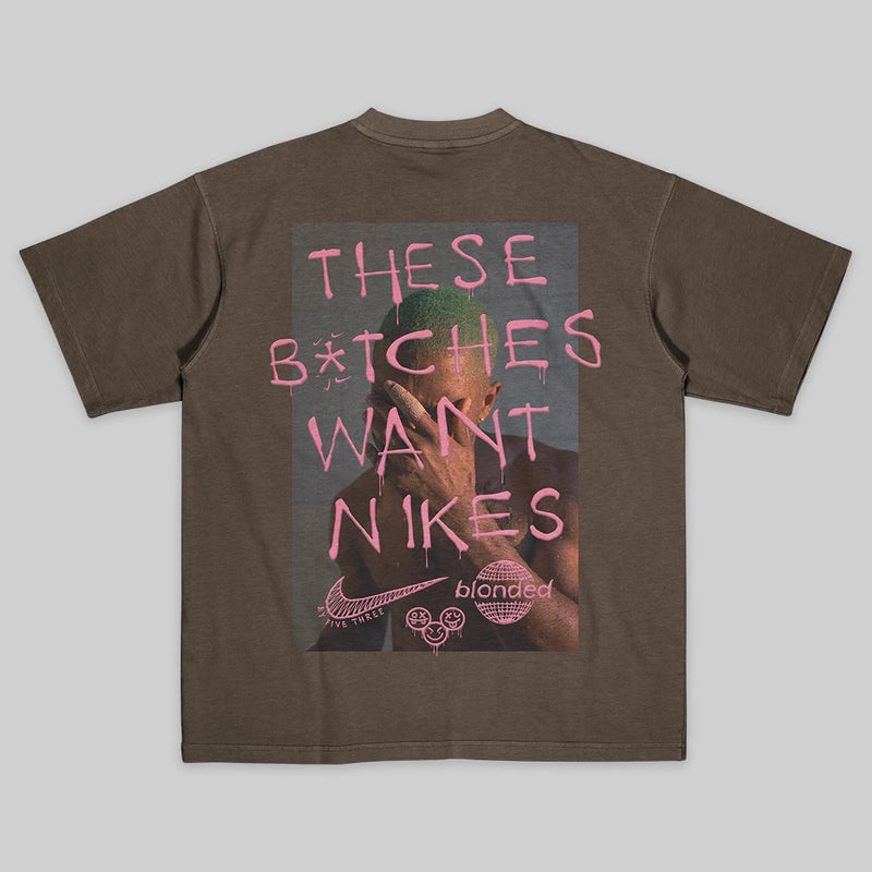 'Bitches Want Nikes' Tee